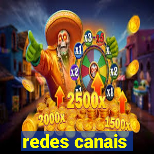 redes canais